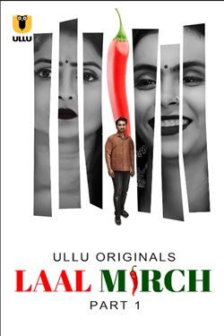 Laal Mirch Part 01 2024 Ullu Hindi Web Series 480p 720p 1080p Download Mp4Moviez